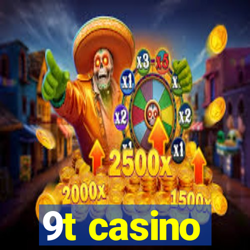 9t casino